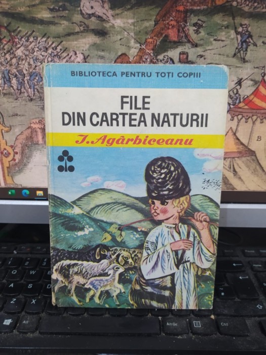 I. Ag&acirc;rbiceanu, File din cartea naturii, Biblioteca pentru toți copii nr. 13, editura Ion Creangă, București 1986, 203