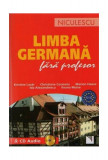 Limba germană fără profesor + CD audio (A1-A2) - Paperback brosat - Ida Alexandrescu, Christiane Cosmatu, Ileana Moise, Kristine Lazăr, Marion Haase -