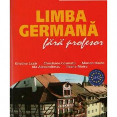 Limba germană fără profesor + CD audio (A1-A2) - Paperback brosat - Ida Alexandrescu, Christiane Cosmatu, Ileana Moise, Kristine Lazăr, Marion Haase -