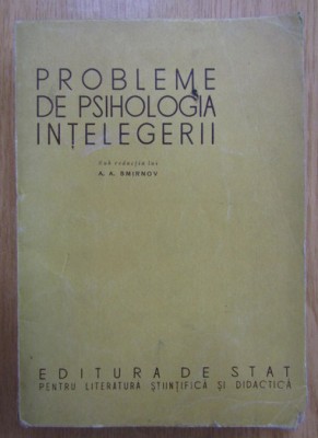 ed. A. A. Smirnov - Probleme de psihologia intelegerii foto