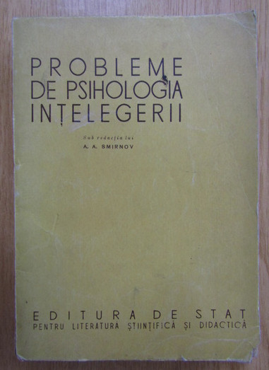 ed. A. A. Smirnov - Probleme de psihologia intelegerii