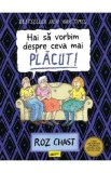 Hai sa vorbim despre ceva mai placut - Roz Chast