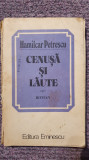 Cenusa si laute, Hamilcar Petrescu, Ed Eminescu 1983, 254 pagini