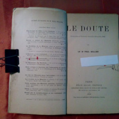 LE DOUTE - Paul Sollier - Felix Alcan, Editeur, 1909, 407 p.; lb. franceza