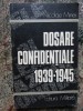 Nicolae Minei - Dosare confidentiale 1939-1945