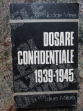 Nicolae Minei - Dosare confidentiale 1939-1945