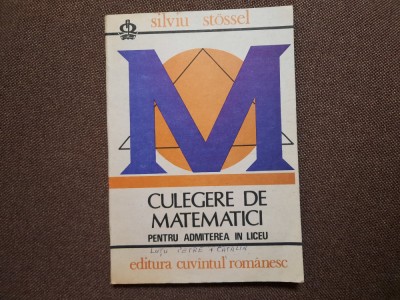 Culegere de matematici pentru admitere in liceu S. Stossel rf9/2 foto