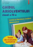 GHIDUL ABSOLVENTULUI CLASEI A IV-A. LIMBA SI LITERATURA ROMANA, MATEMATICA-ELENA RUDICA, DORU TURBATU