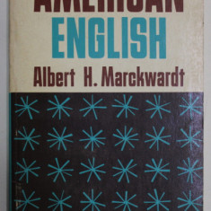 AMERICAN ENGLISH by ALBERT H. MARCKWARDT , 1958