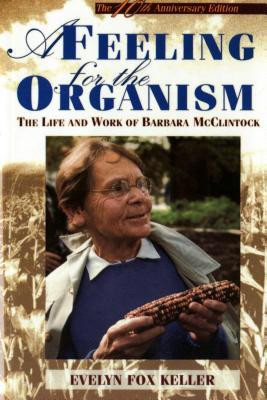 A Feeling for the Organism, 10th Aniversary Edittion: The Life and Work of Barbara McClintock foto