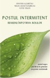 Postul intermitent. Remediu impotriva bolilor - Dimitris Kouretas - Editura Supergraph