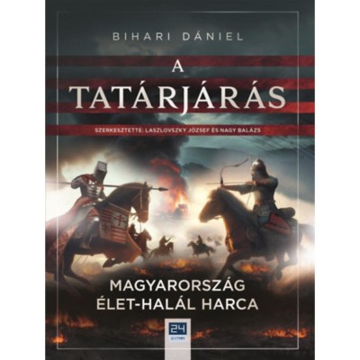 A tat&amp;aacute;rj&amp;aacute;r&amp;aacute;s - Magyarorsz&amp;aacute;g &amp;eacute;let-hal&amp;aacute;l harca - Bihari D&amp;aacute;niel foto