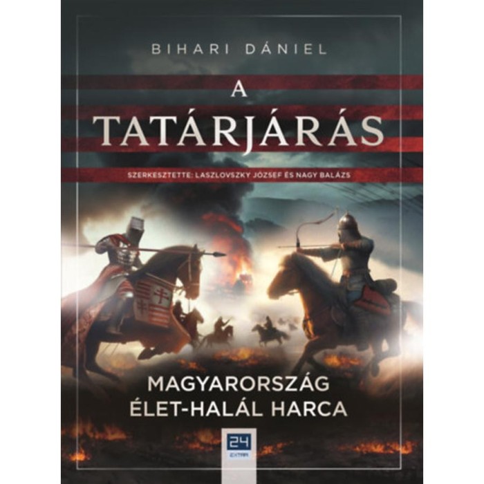 A tat&aacute;rj&aacute;r&aacute;s - Magyarorsz&aacute;g &eacute;let-hal&aacute;l harca - Bihari D&aacute;niel