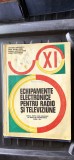 Echipamente Electronice Pentru Radio Si Televiziune CLASA A XI A - Grigore Antonescu , BARBU , CIPERE, TEODORESCU , ELECTROTEHNICA