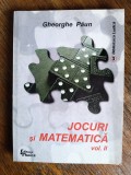Jocuri si Matematica , vol.2 - Gheorghe Paun / R6P4F