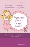 Frumoasa si supla dupa nastere - Humanitas