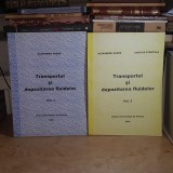 ALEXANDRU SOARE - TRANSPORTUL SI DEPOZITAREA FLUIDELOR ( 2 VOL. ) , 2002 *