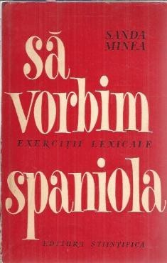 Sa vorbim spaniola - Sanda Minea