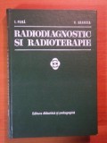 RADIODIAGNOSTIC SI RADIOTERAPIE de I. PANA, V. GRANCEA 1977