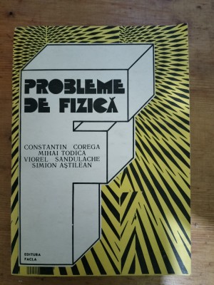Probleme de fizica (pentru liceu,admitere inv superior,concursuri scolare) foto