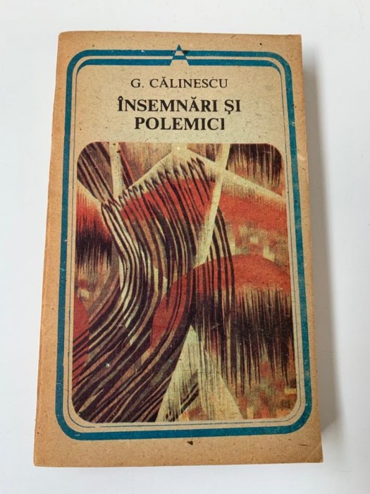 INSEMNARI SI POLEMICI - G. CALINESCU