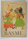 BASME de WILHELM HAUFF , ILUSTRATII de V. STURMER , 1960 *EDITIE BROSATA