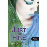 Just For Fins - Hable&aacute;nyok, ne s&iacute;rjatok! - Hable&aacute;nyok k&iacute;m&eacute;ljenek 3. - Tera Lynn Childs
