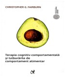 Terapia cognitiv-comportamentală și tulburările de comportament alimentar - Paperback brosat - Christopher G. Fairburn - ASCR