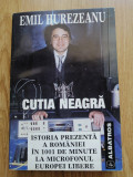 Emil Hurezeanu - Cutia neagra. Istoria prezenta a Romaniei ... 1997, cu autograf