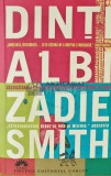Dinti Albi - Zadie Smith - Editura Corint, 2006, 570 pagini, Coperta Brosata - Roman