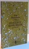 REFLUXUL SENSURILOR , EDITIA A II-A , 2008 de ANA BLANDIANA
