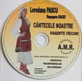 CD Lorena Pascu Cantecele noastre Asociatia Macedonenilor din Romania