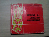 PROBLEME ALE ARHITECTURII CONTEMPORANE - Mircea I. Enescu - 1982, 185 p., Alta editura