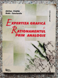 Expertiza Grafica Si Rationamentul Prin Analogie - Adrian Fratila, Radu Constantin ,553227