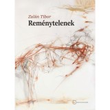Rem&eacute;nytelenek - Zal&aacute;n Tibor