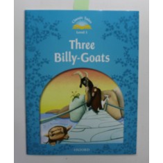 THREE BILLY - GOATS , CLASSIC TALES , LEVEL 1 , retold by SUE ARENGO , illustrated by SANDRA AQUILAR , 2011 , CD INCLUS *