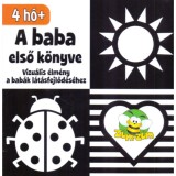 A baba első k&ouml;nyve - Vizu&aacute;lis &eacute;lm&eacute;ny a bab&aacute;k l&aacute;t&aacute;sfejlőd&eacute;s&eacute;hez - 4 h&oacute;+