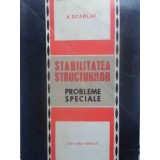 STABILITATEA STRUCTURILOR. PROBLEME SPECIALE-A. SCARLAT-231454