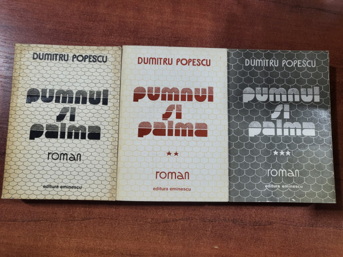 Pumnul si palma vol.1,2 si 3 de Dumitru Popescu