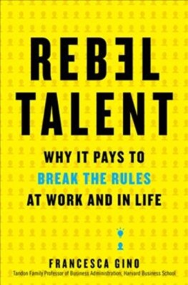 Rebel Talent: Why It Pays to Break the Rules at Work and in Life foto