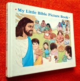 My Little Bible Picture Book, Chariot Books, scurte povestioare biblice in limba engleza, ilustrate color *RASFOIESTE! CITESTE!