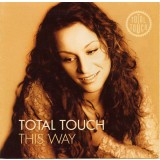 CD Total Touch &ndash; This Way (NM)