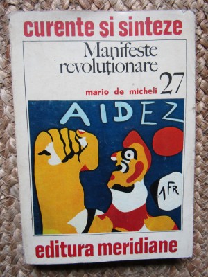 MANIFESTE REVOLUTIONARE. EUROPA, 1900-1940-MARIO DE MICHELI foto