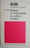 Sinteza si originalitate in cultura romana &ndash; Alexandru Dutu