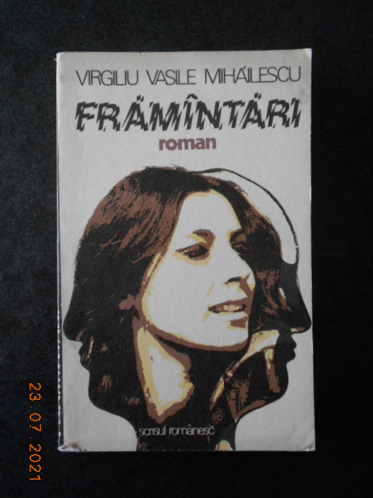 VIRGILIU VASILE MIHAILESCU - FRAMANTARI (1978)