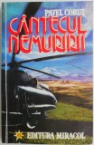Cantecul nemuririi &ndash; Pavel Corut, carte spiritualitate, ezoterism, anticariat, stare buna