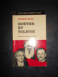 THOMAS MANN - GOETHE ET TOLSTOI (limba franceza)