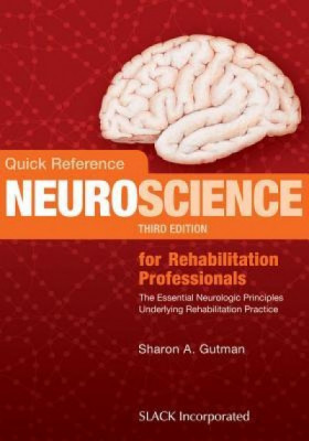 Quick Reference Neuroscience for Rehabilitation Professionals: The Essential Neurologic Principles Underlying Rehabilitation Practice foto