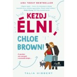 Kezdj &eacute;lni, Chloe Brown! - Talia Hibbert
