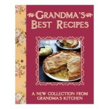 Cumpara ieftin Grandma's Best Recipes, Linda Doeser, Beverly LeBlanc, Fiona Biggs, Mike Cooper, Lincoln Jefferson